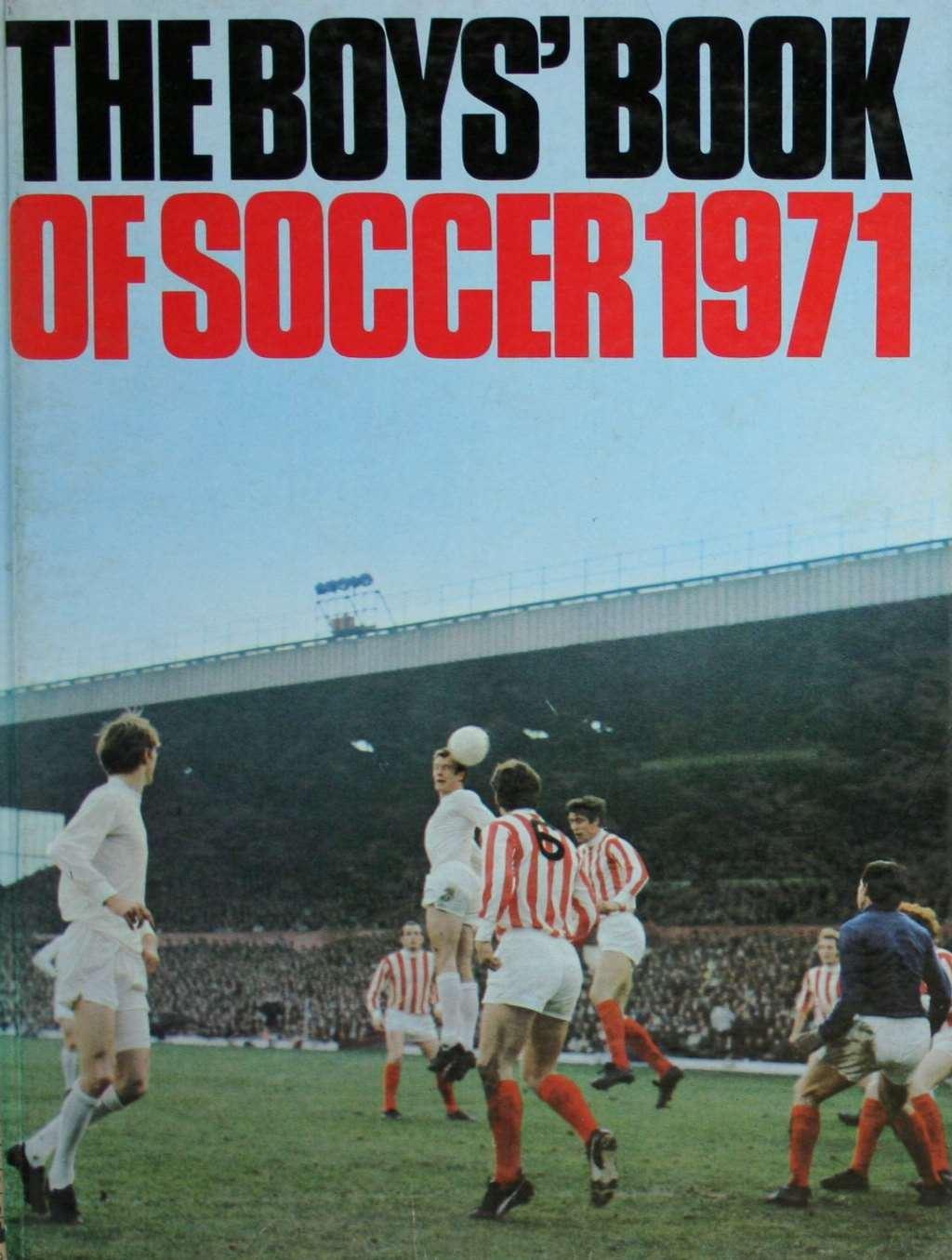 Boys' Book of Soccer 1971 - Smith, Dennis