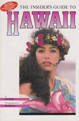 The Insider's Guide to Hawaii (Insider's guides) - Myatt, Carl