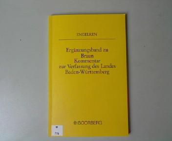 Ergänzungsband zu Braun Kommentar zur Verfassung des Landes Baden-Württemberg., - Braun, Klaus und Klaas Engelken