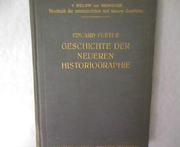 Handbuch der Mittelalterlichen und Neueren Geschichte Abteilung 1, Allgemeines: Geschichte der Neueren Historiographie