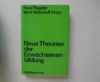 Handbuch der Erwachsenenbildung, in 8 Bdn., Bd.8, Neue Theorien der Erwachsenenbildung