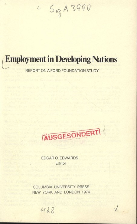 Employment in Developing Nations. REPORT ON A FORD FOUNDATION STUDY. - EDWARDS, EDGAR O. [editor]