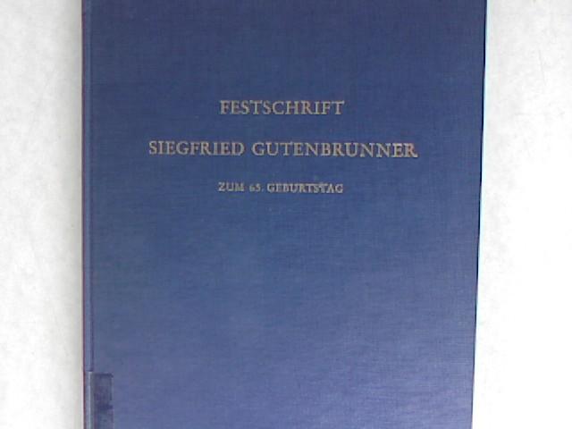 Festschrift für Siegfried Gutenbrunner. Zum 65. Geburtstag am 26. Mai 1971.