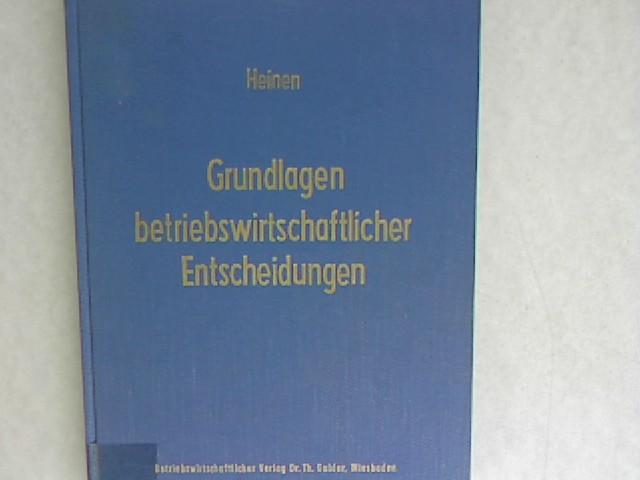 Grundlagen betriebswirtschaftlicher Entscheidungen: Das Zielsystem der Unternehmung (Die Betriebswirtschaft in Forschung und Praxis, 1)