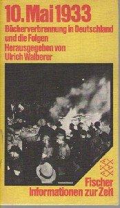 10. Mai 1933: Bücherverbrennung in Deutschland und die Folgen