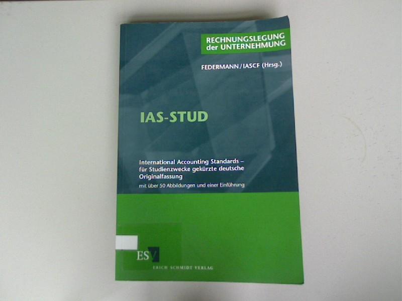 IAS-STUD: International Accounting Standards - für Studienzwecke gekürzte deutsche Originalfassung