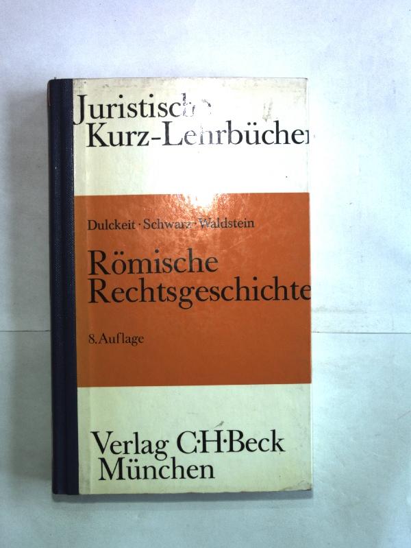 Römische Rechtsgeschichte. Ein Studienbuch.