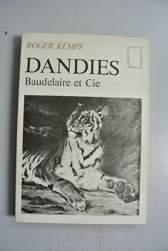 Dandies. Baudelaire et cie. - Kempf, Roger