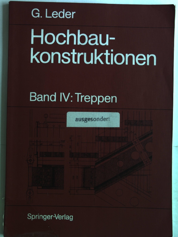 Hochbaukonstruktionen: Band IV: Treppen (German Edition)