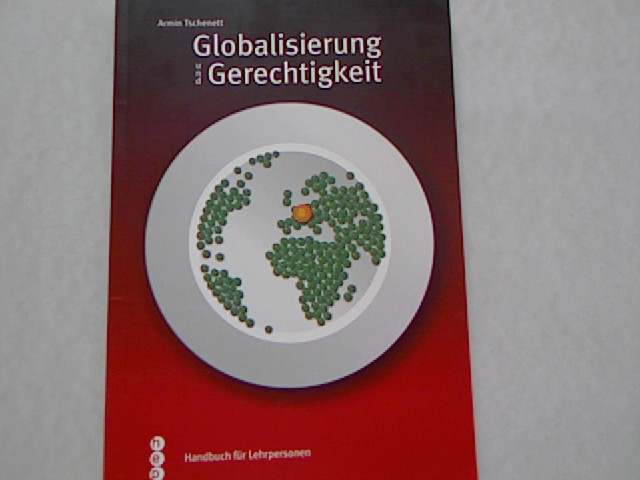 Globalisierung und Gerechtigkeit: Handbuch für Lehrpersonen