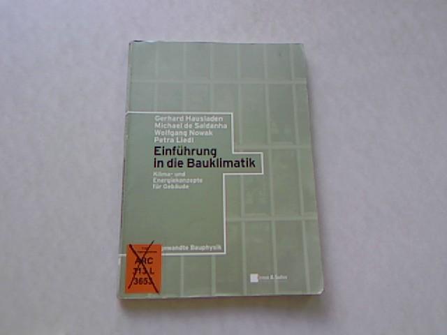 Einführung in die Bauklimatik: Klima- und Energiekonzepte für Gebäude (Angewandte Bauphysik)