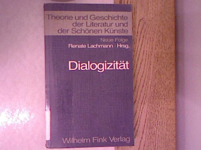 Dialogizität (Theorie und Geschichte der Literatur und der Schönen Künste: Texte und Abhandlungen)