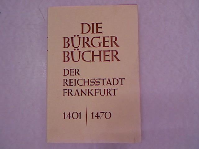 Die Bürgerbücher der Reichsstadt Frankfurt 1401-1470