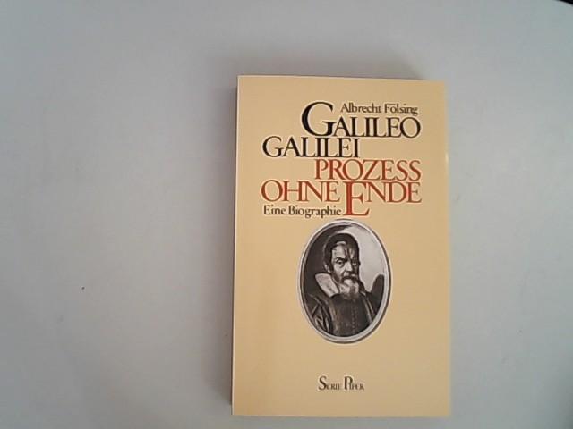 Galileo Galilei. Prozeß ohne Ende. Eine Biographie.