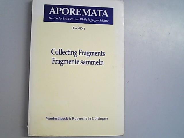 Collecting Fragments, Fragmente Sammeln (Aporemata)