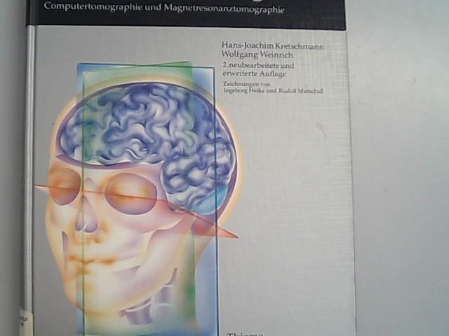 Klinische Neuroanatomie und kranielle Bilddiagnostik. Computertomographie und Magnetresonanztomographie