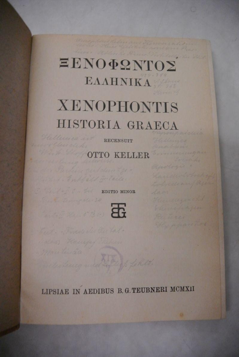 Xenophontis Historia Graeca. Recensuit Otto Keller. Bibliotheca: Xenophon und Otto