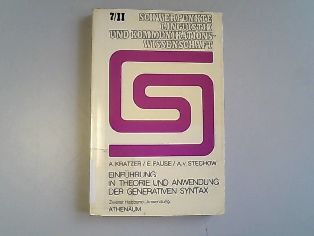 Einführung in Theorie und Anwendung der generativen Syntax; Teil: Halbbd. 2., Anwendung - Kratzer, Angelika, E. Pause und A v. Stechow,