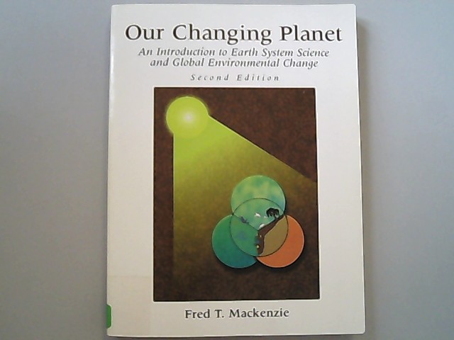 Our Changing Planet: An Introduction to Earth System Science and Global Environmental Change