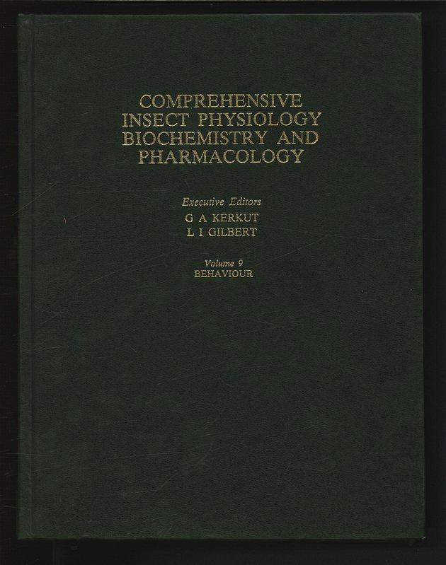 Comprehensive Insect Physiology, Biochemistry, and Pharmacology. Volume 9. Behaviour. - Gilbert, L. I. and G. A. Kerkut,