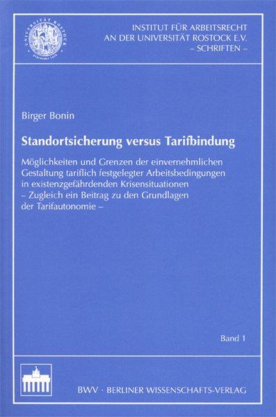 Standortsicherung versus Tarifbindung - Bonin, Birger,