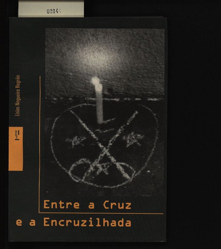 Entre a cruz e a encruzilhada. Formação do campo umbandista em São Paulo. - Negrão, Lísias