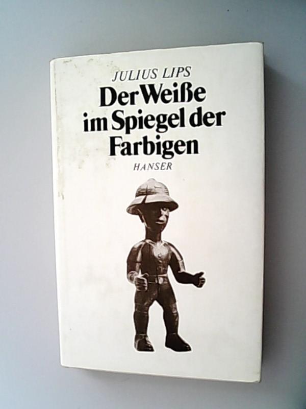 Der Weiße im Spiegel der Farbigen