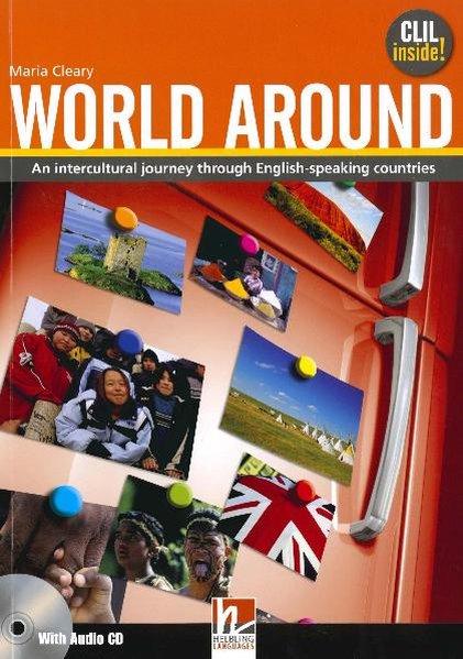 World Around. Student's Book. An intercultural journey through the English-speaking countries. With Audio CD. - Cleary, Maria,