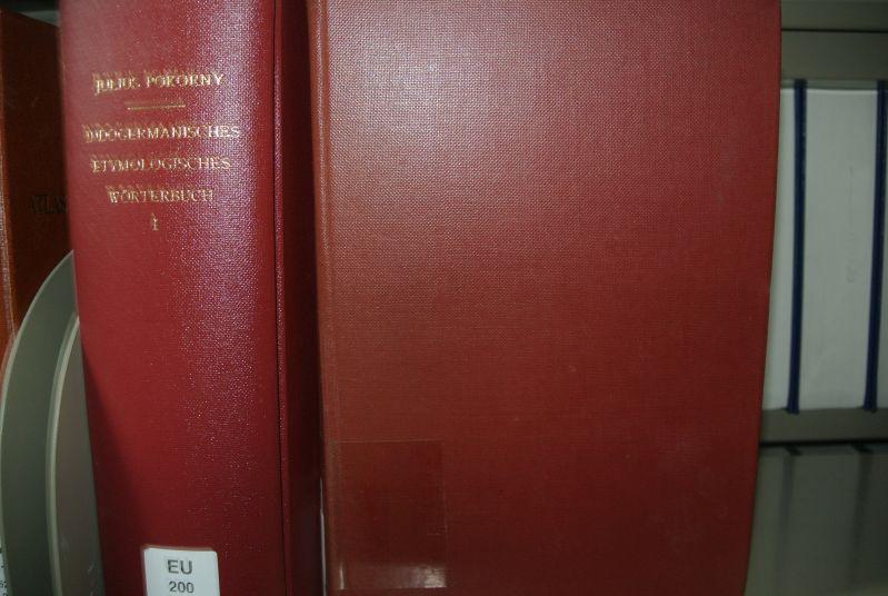 Indogermanisches etymologisches Wörterbuch. (2 Bde, komplett). I: Text. II: Vorrede des Verfassers. Register. Abkürzungsverzeichnis. - Pokorny , Julius ,
