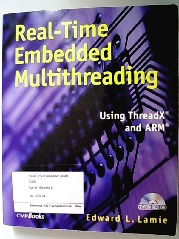 Real-Time Embedded Multithreading.: Using ThreadX and ARM