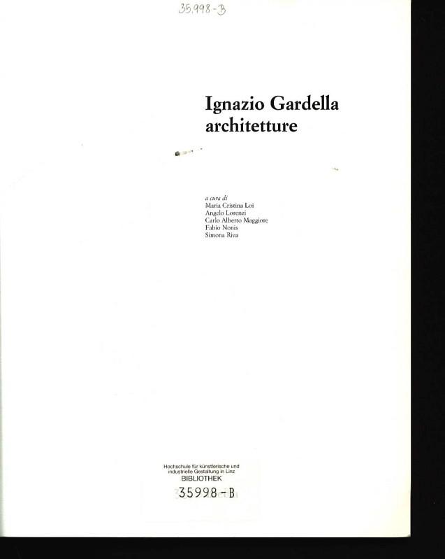 Ignazio Gardella. Architetture. Catalogo della mostra (Cremona, Santa Maria della Pietà, 12 dicembre 1998-31 gennaio 1999) (Cataloghi di mostre)