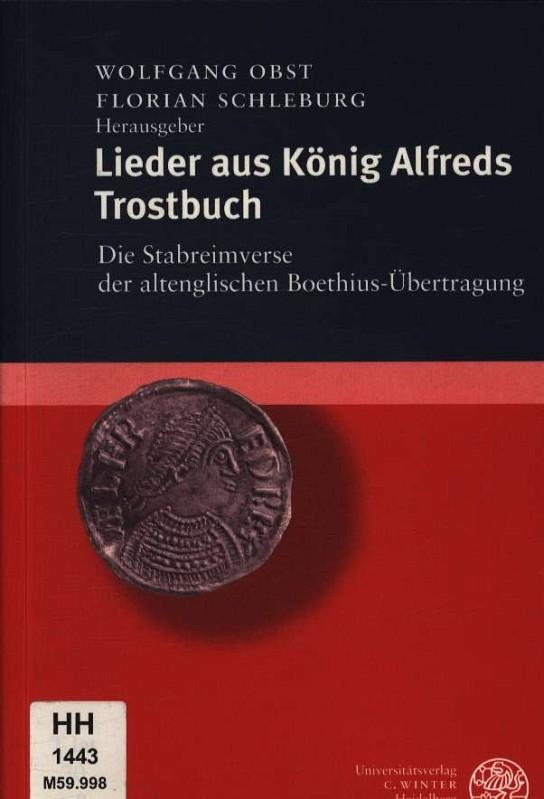 Lieder aus König Alfreds Trostbuch: Die Stabreimverse der altenglischen Boethius-Übertragung (Anglistische Forschungen)