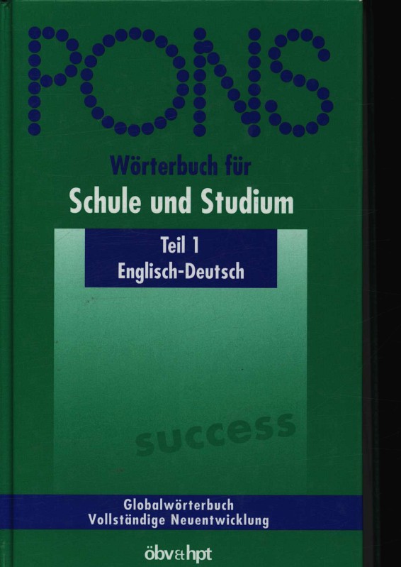 PONS Wörterbuch für Schule und Studium. Teil 1, Englisch - Deutsch. Rund 170000 Stichwörter und Wendungen mit elektronischem Wörterbuch auf CD-ROM.