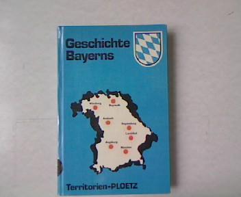 Geschichte Bayerns (Territorien-Ploetz : Sonderausgabe) (German Edition)