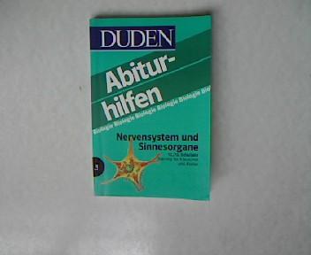 Nervensystem und Sinnesorgane. 12/13 Schuljahr. Training für Klausuren u. Abitur. Abiturhilfen