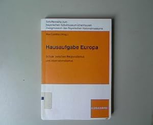 Hausaufgabe Europa: Schule zwischen Regionalismus und Internationalismus. Schriftenreihe zum Baye...