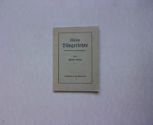 Kleine Düngerlehre. Für Gärtner und Gartenliebhaber.