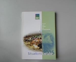 Situationsbericht 2005 Trends und Fakten zur Landwirtschaft.
