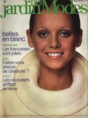 JARDIN DES MODES, Avril 1970. Belles en blanc, Les francaises sont jolies, Mode-conseils: neuf ti...