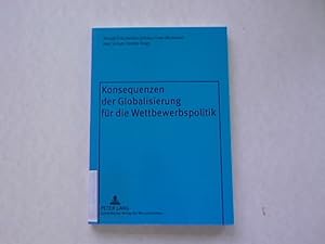 Konsequenzen der Globalisierung für die Wettbewerbspolitik.