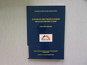 35 Years of free trade in Europe messages for the future: Geneva, 9 and 10 March 1995. European F...