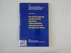 Das Genehmigungsverfahren beim Abschluss völkerrechtlicher Abkommen in der Europäischen Union.