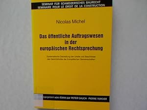 Das öffentliche Auftragswesen in der europäischen Rechtsprechung: Systematische Darstellung der U...