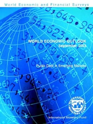 World Economic Outlook September 2006 - Public Debt In Emerging Markets. World Economic and Finan...