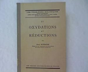 Oxydations et Reductions. Les Problemes Biologiques. Tome XV. Collection de Monographies publiees...