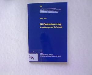 EU Zinsbesteuerung - Auswirkungen auf die Schweiz. Swiss Papers on European Integration 29/ Schwe...