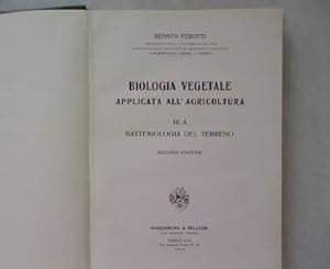 Biologia Vegetale. Applicata all' Agricoltura. IV, A. Batteriologia del Terreno