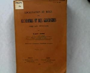 Localisation et Role des Alcaloides et des Glucosides chez les Vegetaux. Preface de M.le Professe...