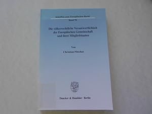 Die völkerrechtliche Verantwortlichkeit der Europäischen Gemeinschaft und ihrer Mitgliedstaaten. ...