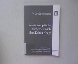 Was ist europäische Sicherheit nach dem Kalten Krieg? The Philip Morris Institute for Public Poli...